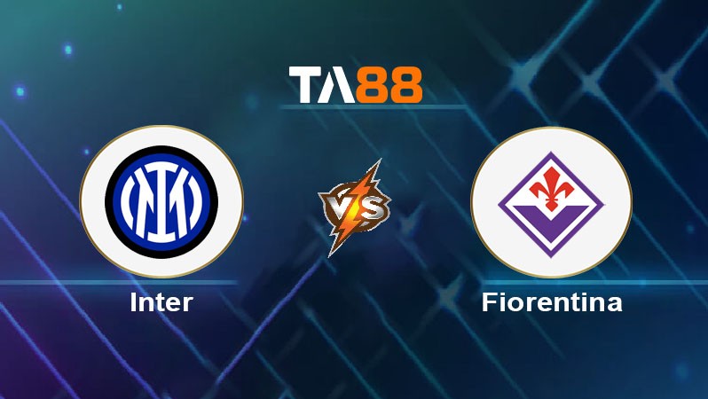 TA88 Soi kèo bóng đá trận đấu Inter Milan vs Fiorentina 02h45 30/10/2025